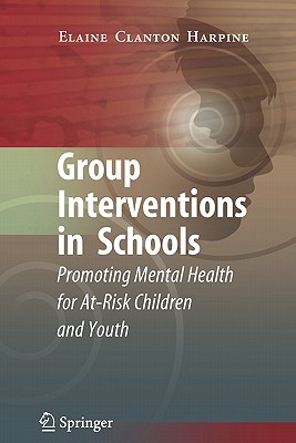 Seller image for Group Interventions in Schools: Promoting Mental Health for At-Risk Children and Youth (Paperback or Softback) for sale by BargainBookStores