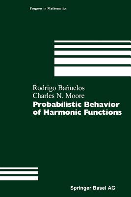 Imagen del vendedor de Probabilistic Behavior of Harmonic Functions (Paperback or Softback) a la venta por BargainBookStores