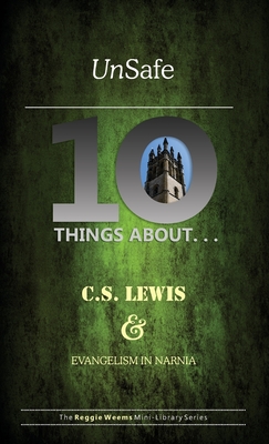 Seller image for Unsafe: Ten Things About C S Lewis & Evangelism in Narnia for sale by GreatBookPrices