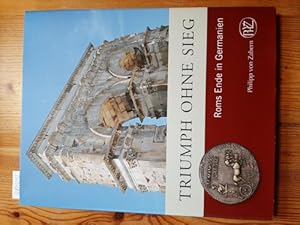 Bild des Verkufers fr Triumph ohne Sieg : Roms Ende in Germanien zum Verkauf von Gebrauchtbcherlogistik  H.J. Lauterbach