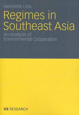 Immagine del venditore per Regimes in Southeast Asia: An Analysis of Environmental Cooperation (Paperback or Softback) venduto da BargainBookStores