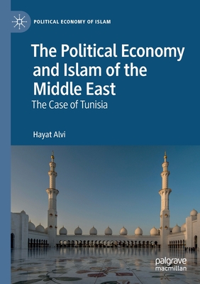 Seller image for The Political Economy and Islam of the Middle East: The Case of Tunisia (Paperback or Softback) for sale by BargainBookStores