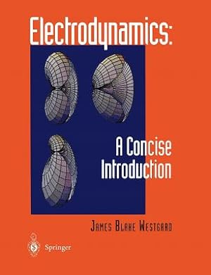 Imagen del vendedor de Electrodynamics: A Concise Introduction (Paperback or Softback) a la venta por BargainBookStores