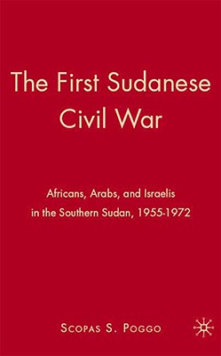 Immagine del venditore per The First Sudanese Civil War: Africans, Arabs, and Israelis in the Southern Sudan, 1955-1972 (Hardback or Cased Book) venduto da BargainBookStores