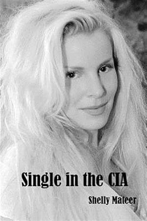 Seller image for Single in the CIA for sale by GreatBookPrices