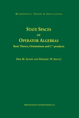 Seller image for State Spaces of Operator Algebras: Basic Theory, Orientations, and C*-Products (Paperback or Softback) for sale by BargainBookStores