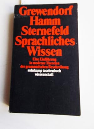 Seller image for Sprachliches Wissen (Eine Einfhrung in moderne Theorien der grammatischen Beschreibung) for sale by Antiquariat Zinnober