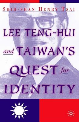 Seller image for Lee Teng-Hui and Taiwan's Quest for Identity (Hardback or Cased Book) for sale by BargainBookStores