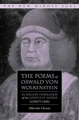 Immagine del venditore per The Poems of Oswald Von Wolkenstein: An English Translation of the Complete Works (1376/77-1445) (Hardback or Cased Book) venduto da BargainBookStores