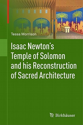 Seller image for Isaac Newton's Temple of Solomon and His Reconstruction of Sacred Architecture (Hardback or Cased Book) for sale by BargainBookStores