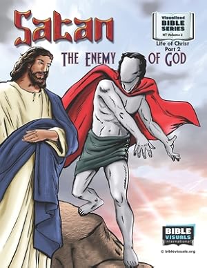 Immagine del venditore per Satan, the Enemy of God: New Testament Volume 2: Life of Christ Part 2 (Paperback or Softback) venduto da BargainBookStores