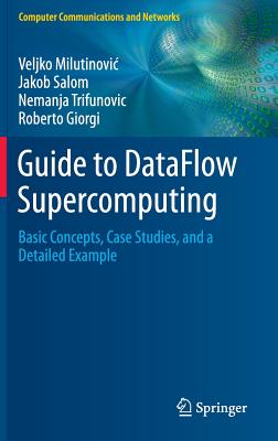 Seller image for Guide to Dataflow Supercomputing: Basic Concepts, Case Studies, and a Detailed Example (Hardback or Cased Book) for sale by BargainBookStores