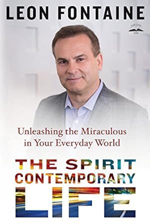 Seller image for The Spirit Contemporary Life: Unleashing the Miraculous in Your Everyday World for sale by WeBuyBooks