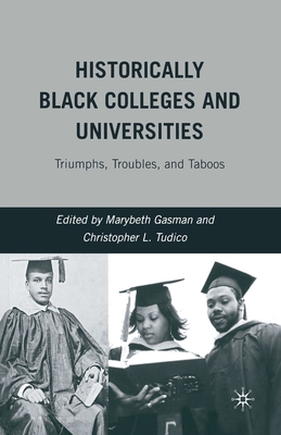 Immagine del venditore per Historically Black Colleges and Universities: Triumphs, Troubles, and Taboos (Paperback or Softback) venduto da BargainBookStores