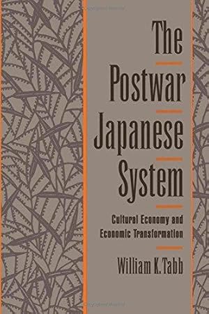 Bild des Verkufers fr The Postwar Japanese System: Cultural Economy and Economic Transformation zum Verkauf von WeBuyBooks