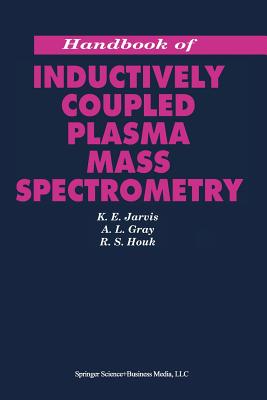 Imagen del vendedor de Handbook of Inductively Coupled Plasma Mass Spectrometry (Paperback or Softback) a la venta por BargainBookStores