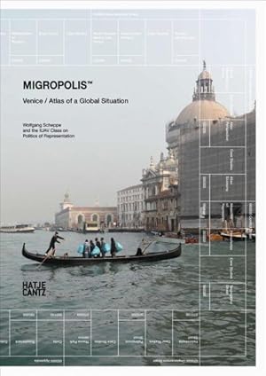 Immagine del venditore per Migropolis : Venice: Atlas of a Global Situation venduto da GreatBookPrices