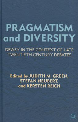 Immagine del venditore per Pragmatism and Diversity: Dewey in the Context of Late Twentieth Century Debates (Hardback or Cased Book) venduto da BargainBookStores