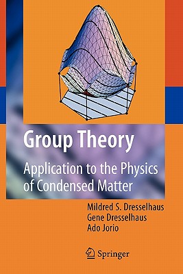 Imagen del vendedor de Group Theory: Application to the Physics of Condensed Matter (Paperback or Softback) a la venta por BargainBookStores