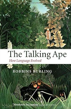 Imagen del vendedor de The Talking Ape : How Language Evolved: How Language Evolved (Studies in the Evolution of Language) a la venta por WeBuyBooks