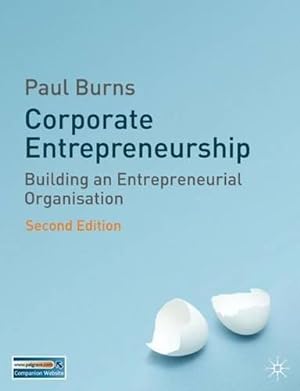 Imagen del vendedor de Corporate Entrepreneurship: Building an Entrepreneurial Organisation a la venta por WeBuyBooks
