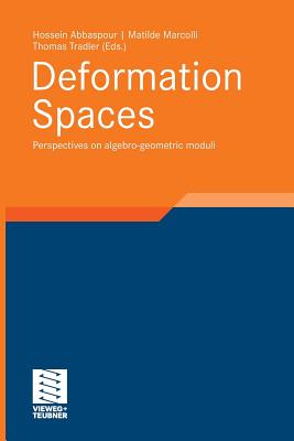 Immagine del venditore per Deformation Spaces: Perspectives on Algebro-Geometric Moduli (Paperback or Softback) venduto da BargainBookStores