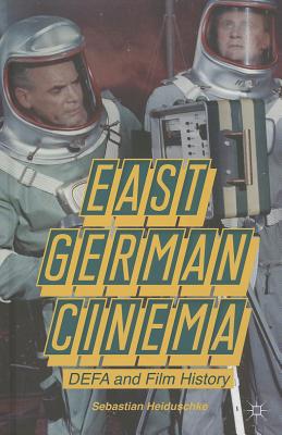 Seller image for East German Cinema: DEFA and Film History (Hardback or Cased Book) for sale by BargainBookStores