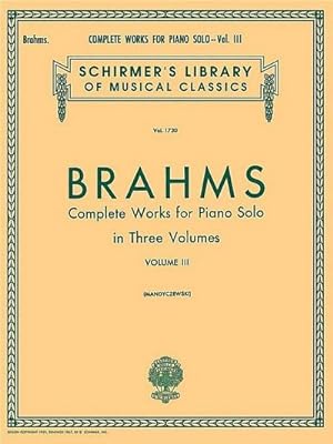 Imagen del vendedor de Complete Works for Piano Solo - Volume 3: Schirmer Library of Classics Volume 1730 Piano Solo a la venta por AHA-BUCH GmbH