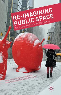 Seller image for Re-Imagining Public Space: The Frankfurt School in the 21st Century (Paperback or Softback) for sale by BargainBookStores