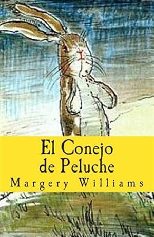 Seller image for El conejo de peluche / The stuffed rabbit -Language: spanish for sale by GreatBookPrices