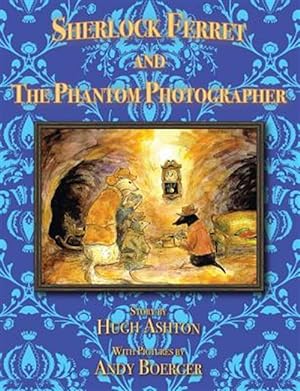 Immagine del venditore per Sherlock Ferret and the Phantom Photographer venduto da GreatBookPrices