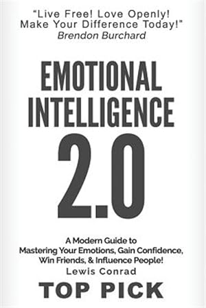 Bild des Verkufers fr Emotional Intelligence 2.0 : A Modern Guide to Master Your Emotions,gain Confidence, Win Friends & Influence People! zum Verkauf von GreatBookPrices