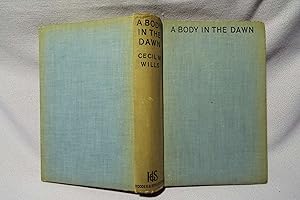 Seller image for A Body In The Dawn : Signed and dedicated : First printing : No jacket for sale by PW Books