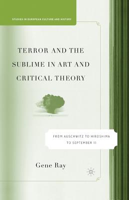 Seller image for Terror and the Sublime in Art and Critical Theory: From Auschwitz to Hiroshima to September 11 (Paperback or Softback) for sale by BargainBookStores