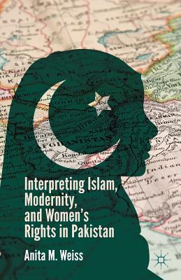 Seller image for Interpreting Islam, Modernity, and Women's Rights in Pakistan (Paperback or Softback) for sale by BargainBookStores