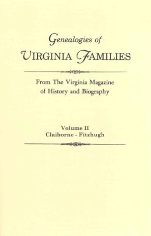 Imagen del vendedor de Genealogies of Virginia Families from the Virginia Magazine of History and Biography : Claiborne-fitzhugh a la venta por GreatBookPrices
