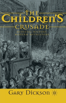 Imagen del vendedor de The Children's Crusade: Medieval History, Modern Mythistory (Paperback or Softback) a la venta por BargainBookStores