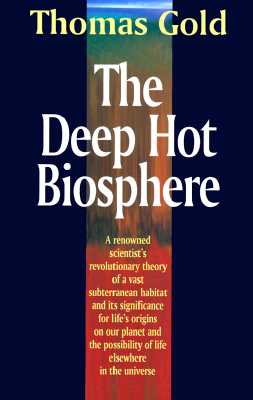 Seller image for The Deep Hot Biosphere: The Myth of Fossil Fuels (Hardback or Cased Book) for sale by BargainBookStores