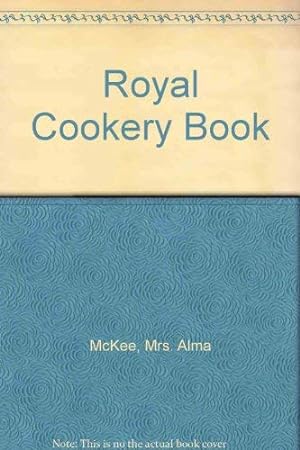 Bild des Verkufers fr Royal Cookery Book zum Verkauf von WeBuyBooks