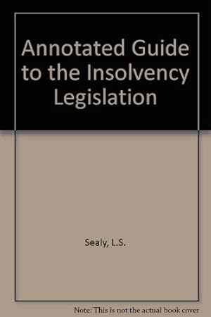 Bild des Verkufers fr Annotated Guide to the Insolvency Legislation zum Verkauf von WeBuyBooks