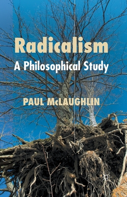 Imagen del vendedor de Radicalism: A Philosophical Study (Paperback or Softback) a la venta por BargainBookStores