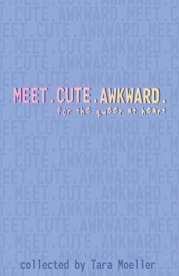 Bild des Verkufers fr Meet. Cute. Awkward.: For the Queer at Heart (Paperback or Softback) zum Verkauf von BargainBookStores