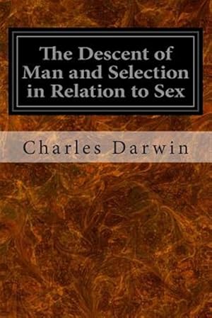 Bild des Verkufers fr Descent of Man and Selection in Relation to Sex zum Verkauf von GreatBookPrices