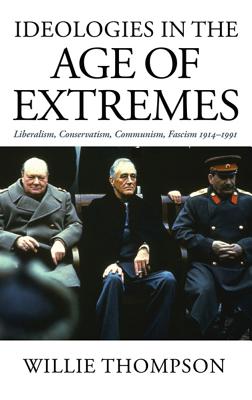 Immagine del venditore per Ideologies in the Age of Extremes: Liberalism, Conservatism, Communism, Fascism 1914-1991 (Paperback or Softback) venduto da BargainBookStores