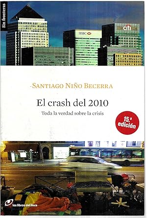 El crash del 2010. Toda la verdad sobre la crisis