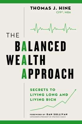 Image du vendeur pour The Balanced Wealth Approach: Secrets to Living Long and Living Rich (Hardback or Cased Book) mis en vente par BargainBookStores