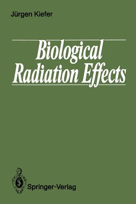 Imagen del vendedor de Biological Radiation Effects (Paperback or Softback) a la venta por BargainBookStores