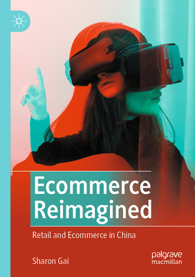 Seller image for Ecommerce Reimagined: Retail and Ecommerce in China (Paperback or Softback) for sale by BargainBookStores