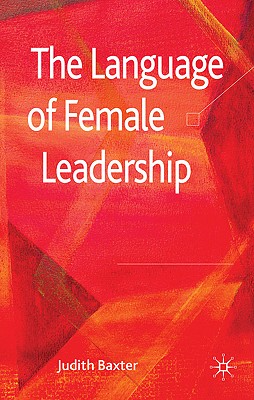 Imagen del vendedor de The Language of Female Leadership (Hardback or Cased Book) a la venta por BargainBookStores