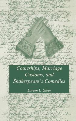 Seller image for Courtships, Marriage Customs, and Shakespeare's Comedies (Hardback or Cased Book) for sale by BargainBookStores